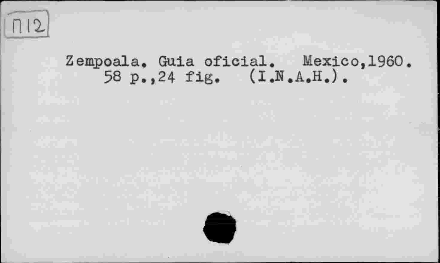 ﻿Zempoala. Gala oficial.	Mexico,1960.
58 p.,24 fig. (I.N.A.H.).